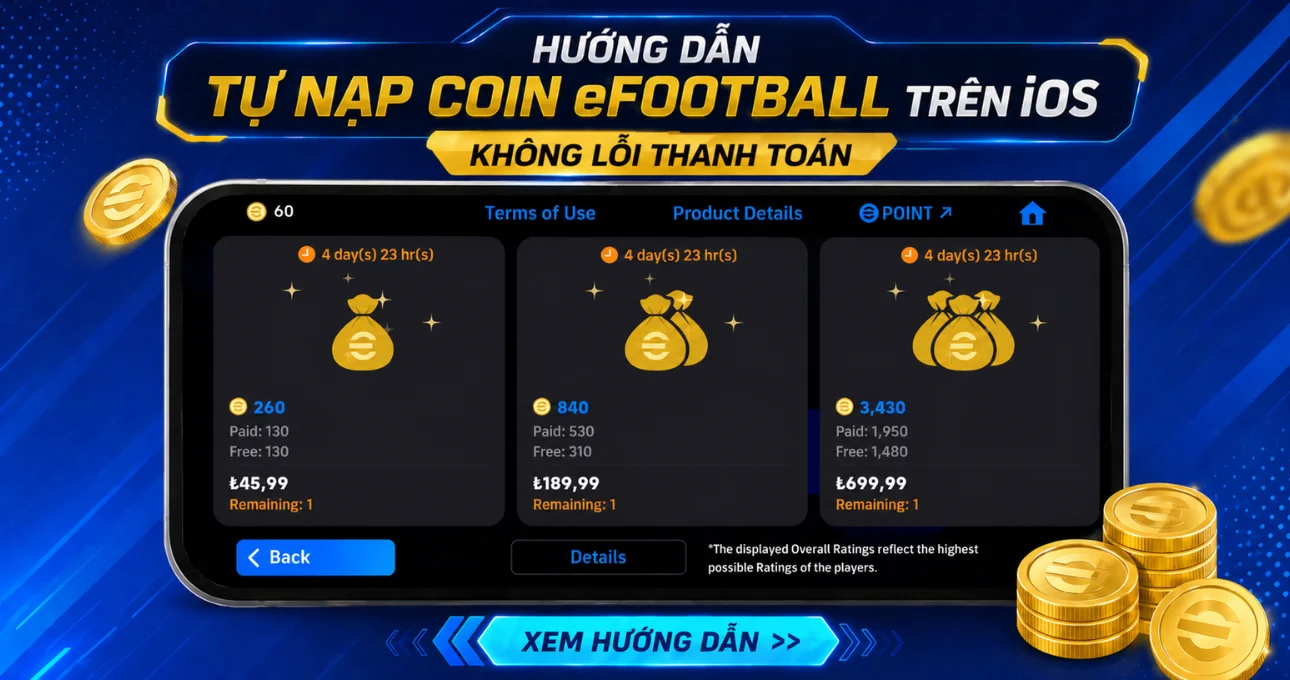Hướng Dẫn Cách Nạp Coin eFootball 2026 Trên iOS Không Lỗi Thanh Toán